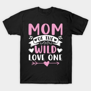 Mom Of The Wild Love One T-Shirt